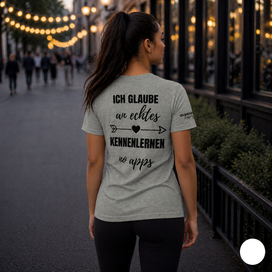 Ich glaube an echtes Kennenlernen - T-Shirt (Light Edition)
