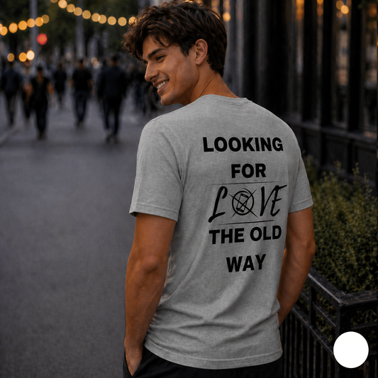 Looking for love the old way - T-Shirt (Light Edition)