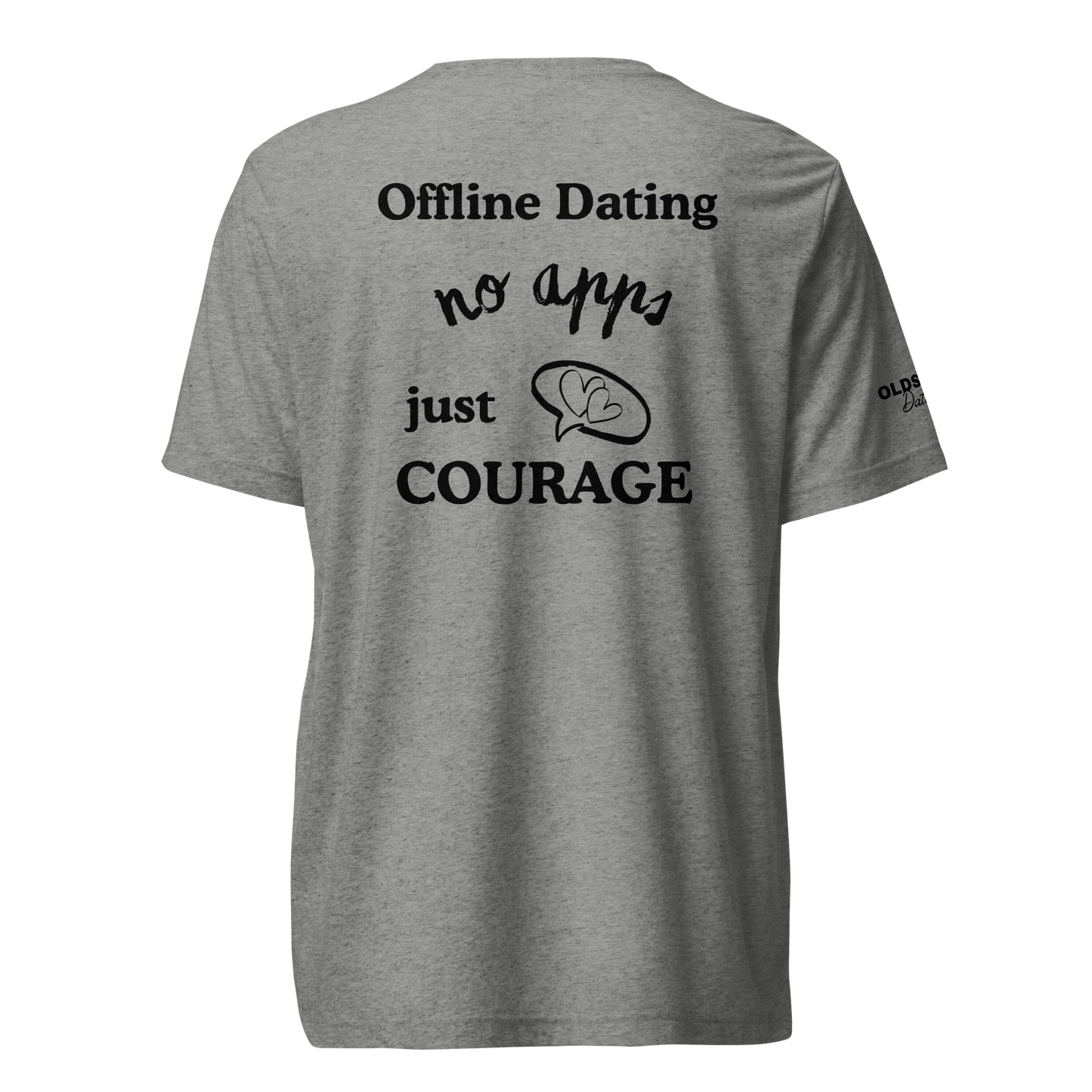 Offline Dating no apps just courage - T-Shirt (Light Edition)