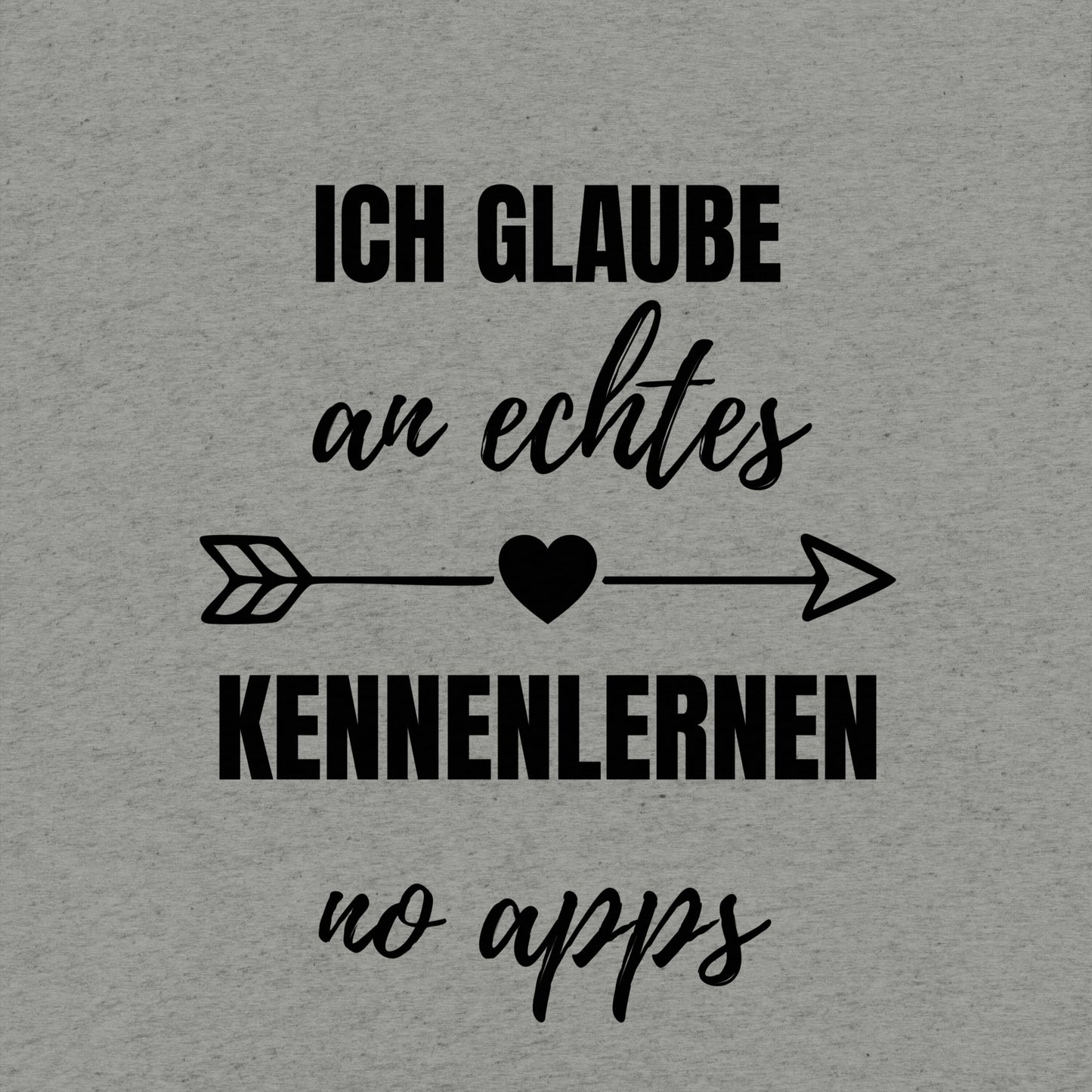 Ich glaube an echtes Kennenlernen - T-Shirt (Light Edition)