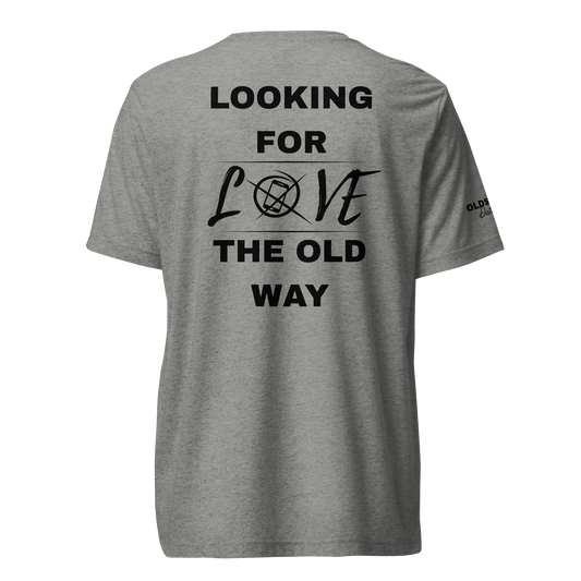 Looking for love the old way - T-Shirt (Light Edition)