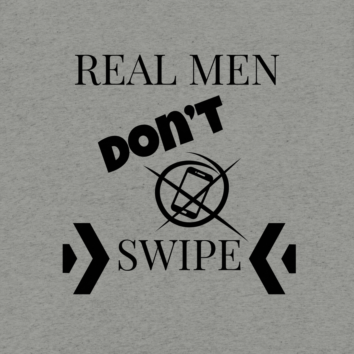 Real men don't swipe - T-Shirt (Light Edition)