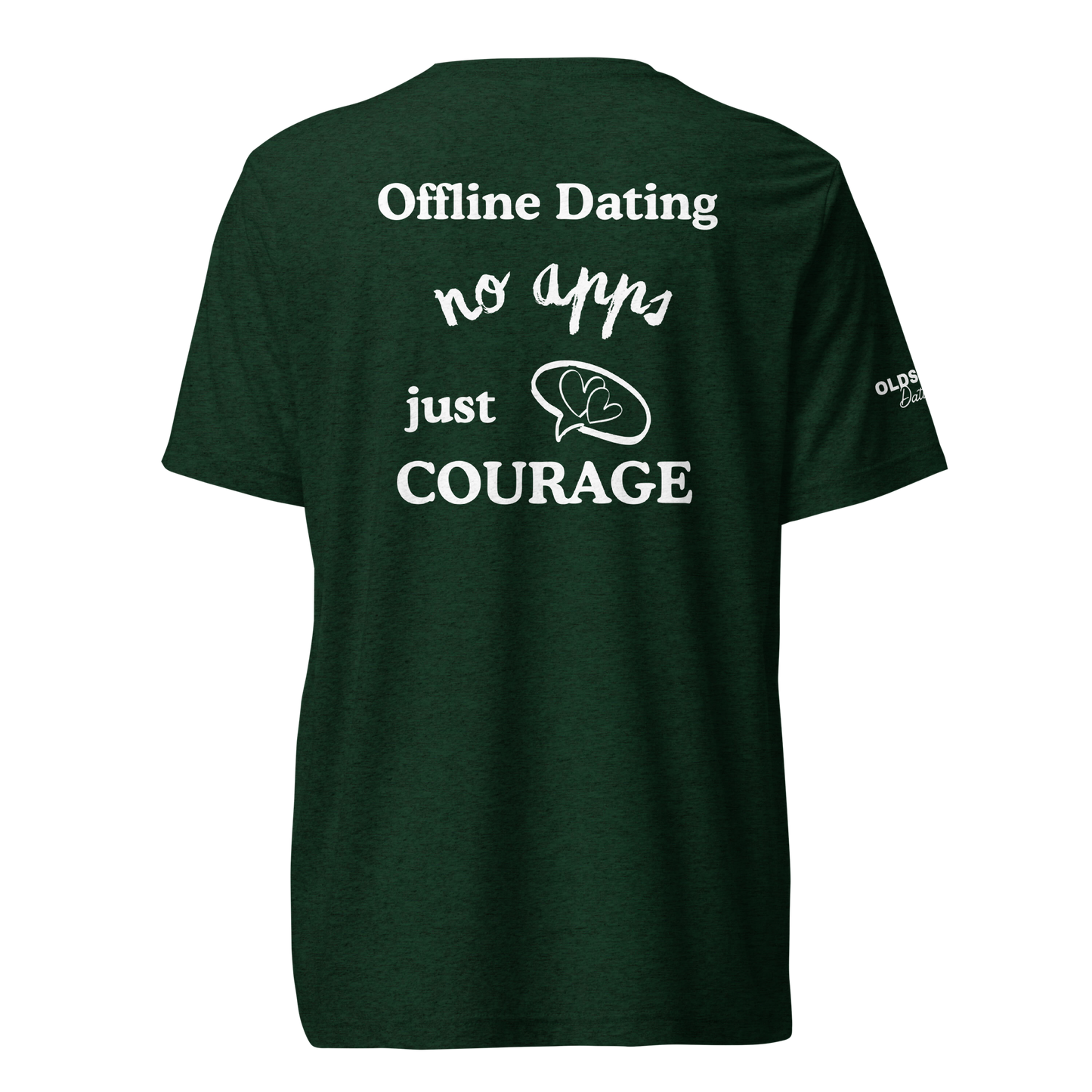 Offline Dating no apps just courage - T-Shirt (Dark Edition)