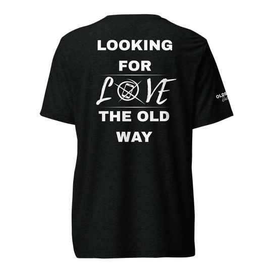 Looking for love the old way - T-Shirt (Dark Edition)