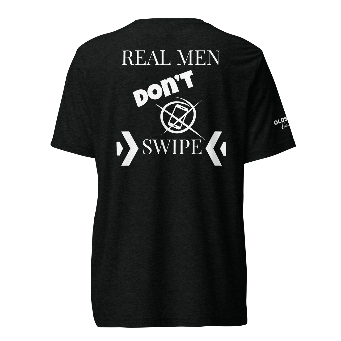Real men don't swipe - T-Shirt (Dark Edition)