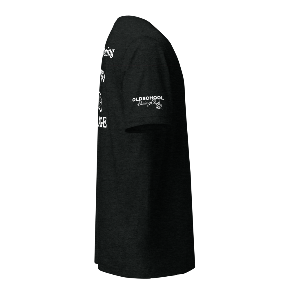 Offline Dating no apps just courage - T-Shirt (Dark Edition)