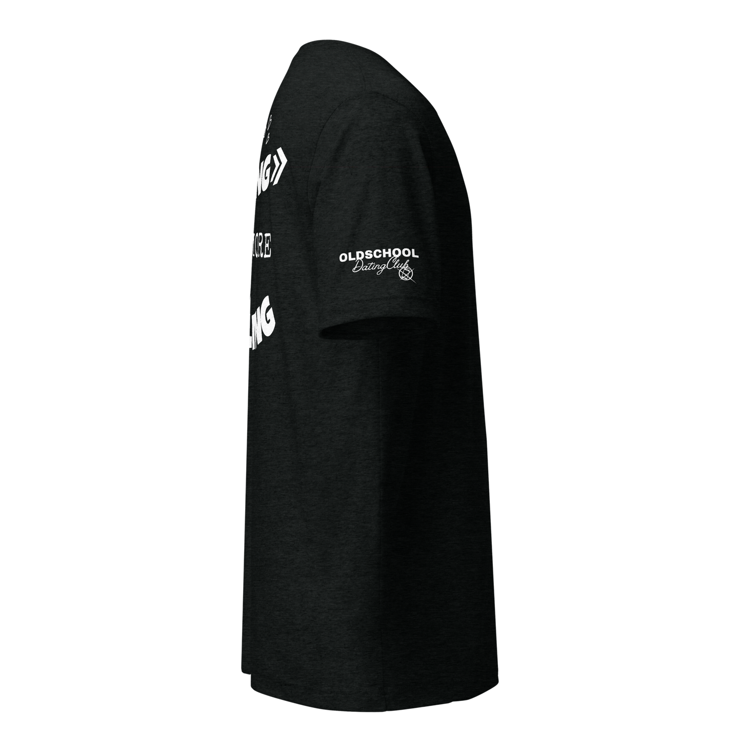 Less swiping more smiling - T-Shirt (Dark Edition)